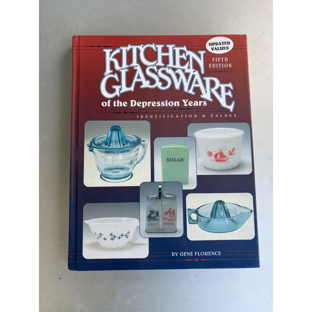 Kitchen Glassware of the Depression Years 5th Edition Gene Florence Price Guide